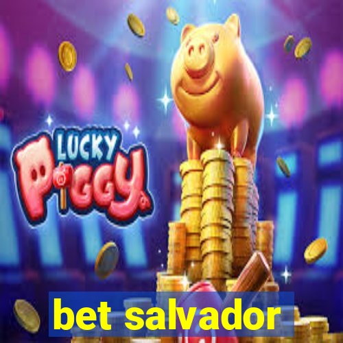 bet salvador